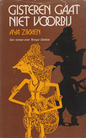 Gisteren gaat niet voorbij - Een roman over Tempo Doeloe -