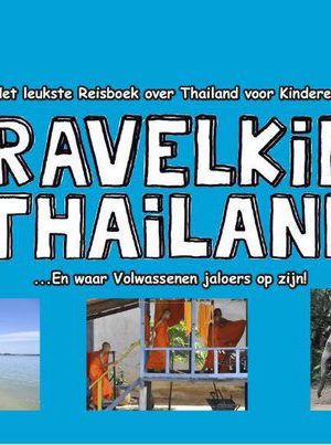 Travelkids Thailand - Alles wat je over Thailand wilt weten en meer! -