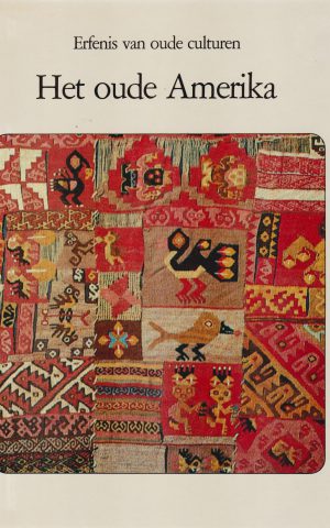 Het oude Amerika - Erfenis van oude culturen -