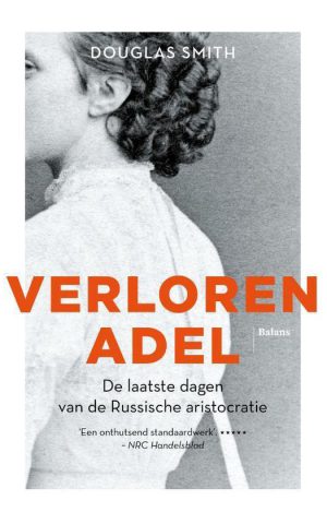 Verloren adel - De laatste dagen van de Russische aristocratie -