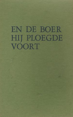 En de boer hij ploegde voort