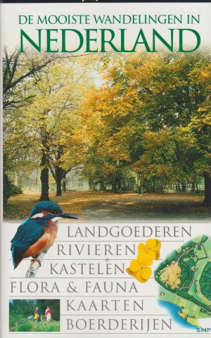 De mooiste wandelingen in Nederland - landgoederen, rivieren, kastelen flora & fauna, kaarten, boerderijen - Capitool Wandelgidsen -