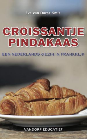 Croissantje pindakaas - Een Nederlands gezin in Frankrijk -