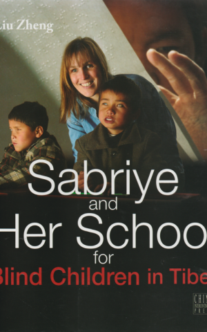 Sabriye and her School for Blind Children in Tibet