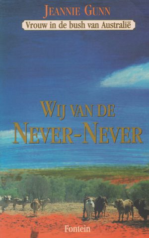 Wij van de Never-Never - Vrouw in de bush van Australië -