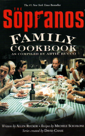 The Sopranos Family Cookbook - as compiled by Artie Bucco -
