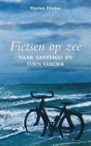 Fietsen op zee - Naar Santiago en toen verder -