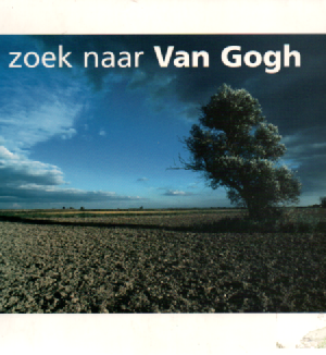 Op zoek naar Van Gogh - Van Zundert tot Auvers -