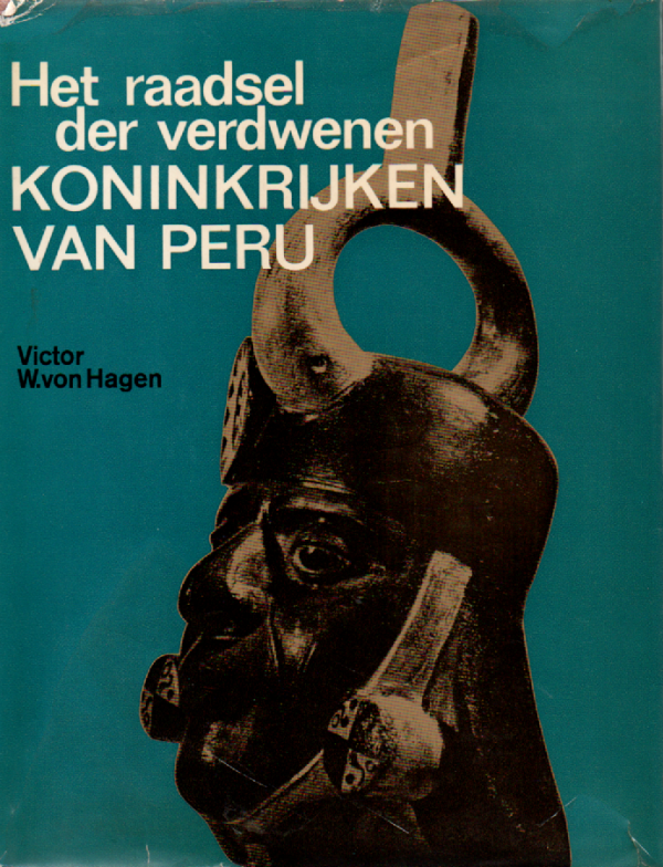 Het raadsel der verdwenen Koninkrijken van Peru