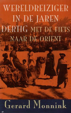 Wereldreiziger in de jaren dertig - met de fiets naar de Oriënt -