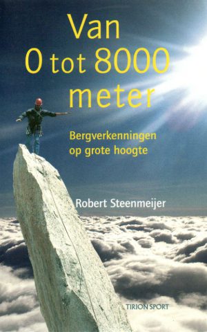 Van 0 tot 8000 meter - Bergverkenningen op grote hoogte -