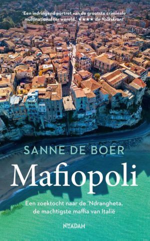 Mafiopoli - Een zoektocht naar de 'Ndrangheta, de machtigste maffia van Italië -
