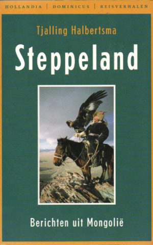 Steppeland - Berichten uit Mongolië -
