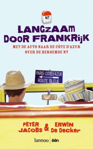 Langzaam door Frankrijk - met de auto naar de Côte d'Azur over de beroemde N7 -