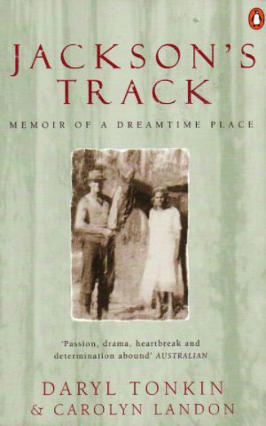 Jackson's Track - Memoir of a Dreamtime Place -