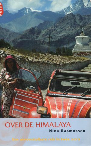 Over de Himalaya - Een onvoorstelbare reis in twee 2CV's -