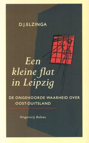 Een kleine flat in Leipzig - De ongehoorde waarheid over Oost-Duitsland -