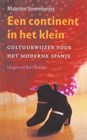Een continent in het klein - Cultuurwijzer voor het moderne Spanje -