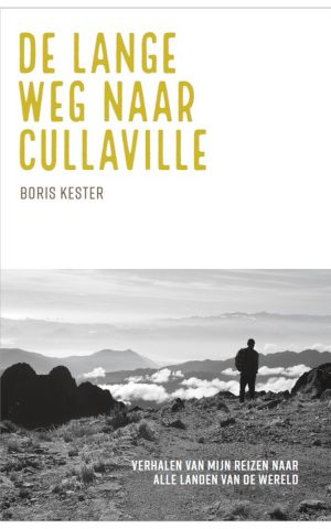 De lange weg naar Cullaville - Verhalen van mijn reizen naar alle landen van de wereld -