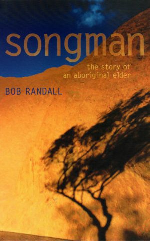 Songman - the story of an aboriginal elder -