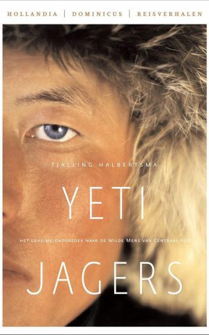 Yeti-jagers - Het verborgen onderzoek naar de wilde mens -