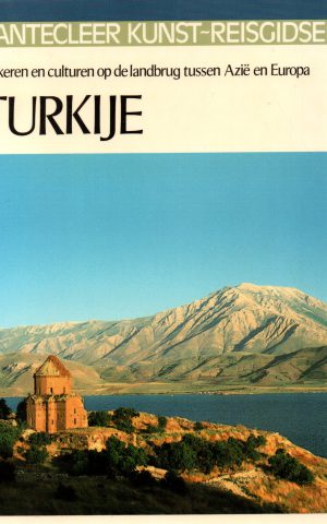 Turkije - Volkeren en culturen op de landbrug tussen Azië en Europa - Cantecleer -