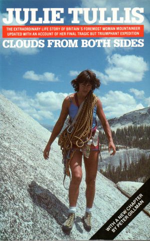 Clouds from both sides - The extraordinary life story of Britain's foremost woman mountaineer updated with an account of her final tragic but triumphant expedition -