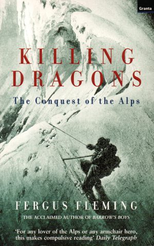 Killing Dragons - The Conquest of the Alps -