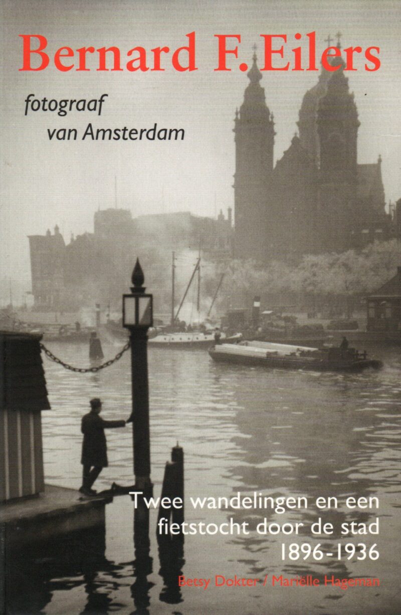 Scan_20260921 (5) Bernard F. Eilers - fotograaf van Amsterdam - Twee wandelingen en een fietstocht door de stad 1896-1936 -