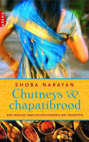 Chutneys & chapatibrood - een Indiase familiegeschiedenis met recepten -