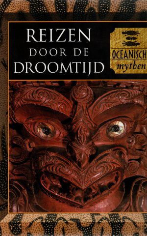 Reizen door de Droomtijd - Oceanische Mythen -