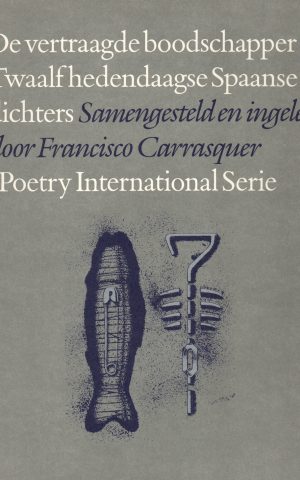 De vertraagde boodschapper - Twaalf hedendaagse Spaanse dichters -