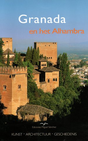 Granada en het Alhambra - Kunst - Architectuur - Geschiedenis -