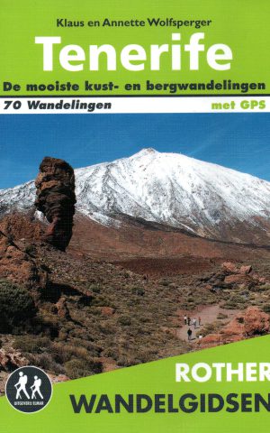 Tenerife - De mooiste kust- en bergwandelingen - 70 wandelingen - met GPS -