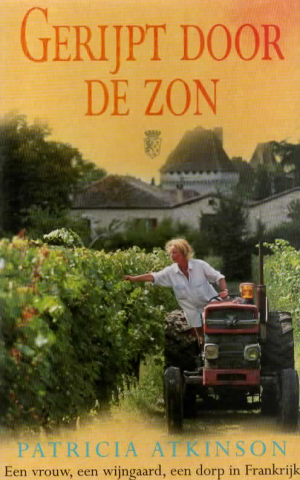 Gerijpt door de zon - Een vrouw, een wijngaard, een dorp in Frankrijk -