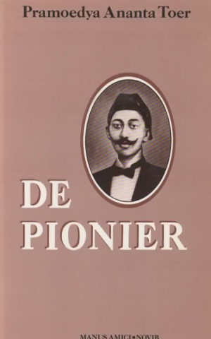 De pionier - Biografie van Tirto Adhisoerjo -