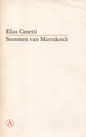 Stemmen van Marrakesch - Kanttekeningen bij een reis -