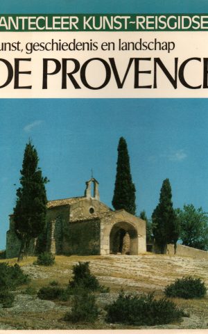 De Provence - Kunst, geschiedenis en landschap - Cantecleer -