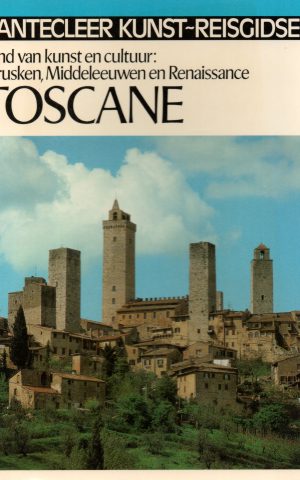 Toscane - Land van kunst en cultuur: Etrusken, Middeleeuwen en Renaissance - Cantecleer -