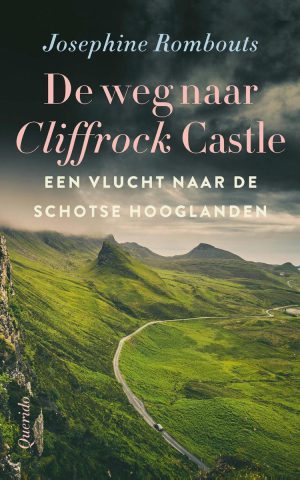 De weg naar Cliffrock Castle - Een vlucht naar de Schotse Hooglanden -