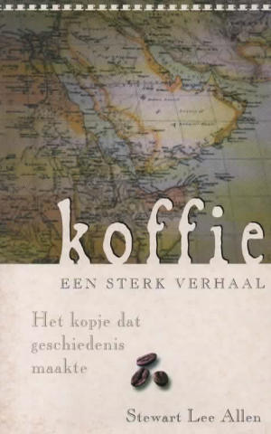 Koffie - een sterk verhaal - Het kopje dat geschiedenis maakte -