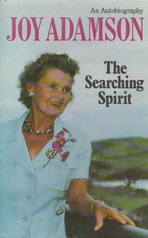 The Searching Spirit - Joy Adamson - An Autobiography -