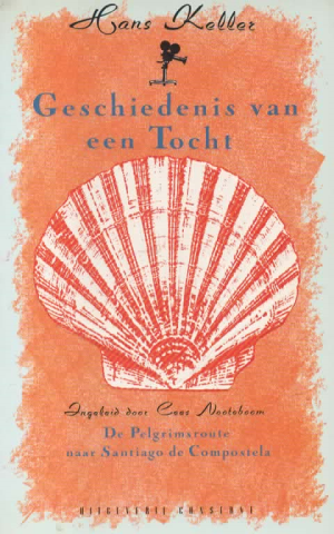 Geschiedenis van een tocht - De Pelgrimsroute naar Santiago de Compostela -