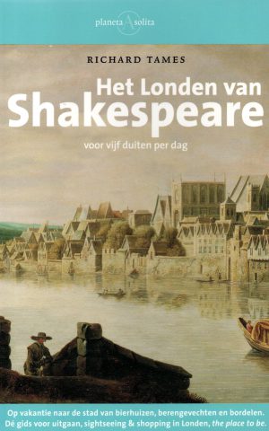 Het Londen van Shakespeare - voor vijf duiten per dag -