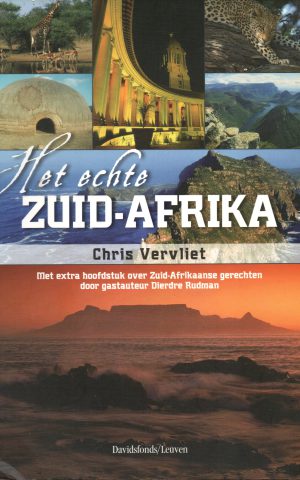 Het echte Zuid-Afrika - Met extra hoofdstuk over Zuid-Afrikaanse gerechten -