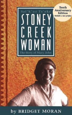 Stoney Creek Woman - The Story of Mary John -