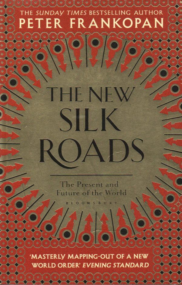 The New Silk Roads - The Present and Future of the World -