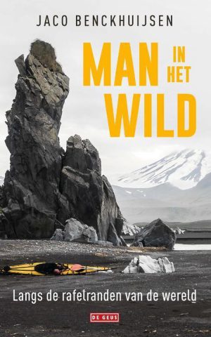 Man in het wild - Langs de rafelranden van de wereld -