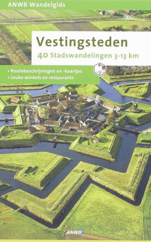Vestingsteden - 40 Stadswandelingen 3-13 km -