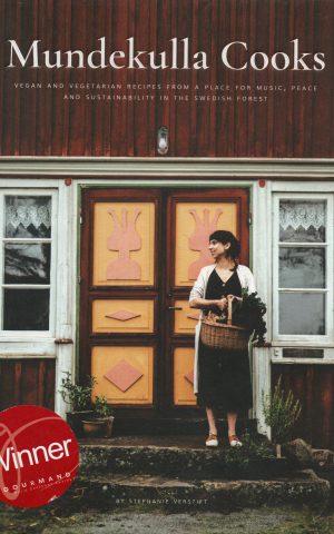 Mundekulla Cooks - Vegan and vegetarian recipes from a place for music, peace and sustainability in the Swedish forest -